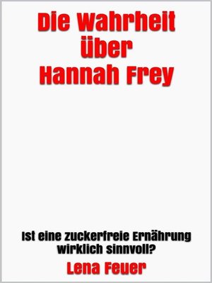 cover image of Die Wahrheit über Hannah Frey